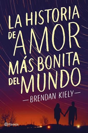 LA HISTORIA DE AMOR MAS BONITA DEL MUNDO | 9788408172369 | BRENDAN KIELY