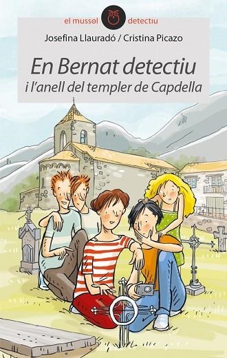 EN BERNAT DETECTIU I L'ANELL DEL TEMPLER DE CAPDELLA | 9788416844265 | JOSEFINA LLAURADO & CRISTINA PICAZO