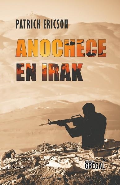 ANOCHECE EN IRAK | 9788494649066 | PATRICK ERICSON