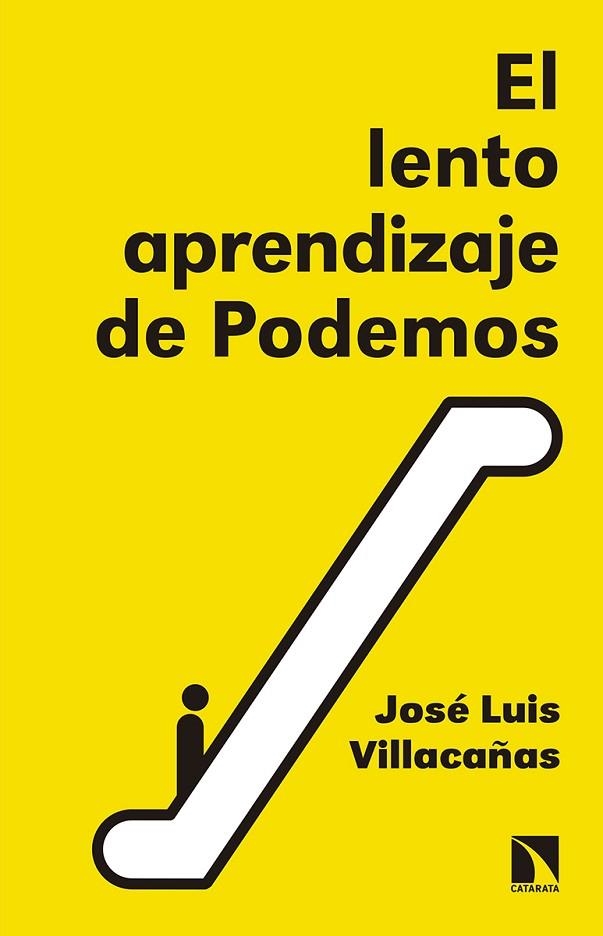 EL LENTO APRENDIZAJE DE PODEMOS | 9788490973271 | JOSE LUIS VILLACAÑAS BERLANGA