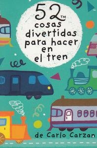 52 COSAS DIVERTIDAS PARA HACER EN EL TREN | 9788868216405 | CARLO CARZAN