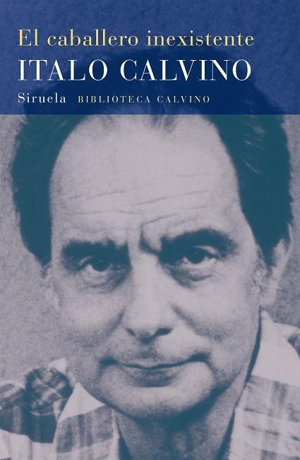 EL CABALLERO INEXISTENTE (BIC 6) | 9788478444229 | ITALO CALVINO