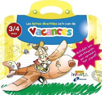 LES LLETRES DIVERTIDES SE'N VAN DE VACANCES 3/4 ANYS | 9788499062259 | VVAA