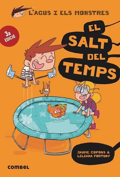 L'AGUS I ELS MONSTRES 08 EL SALT DEL TEMPS | 9788491012054 | JAUME COPONS & LILIANA FORTUNY