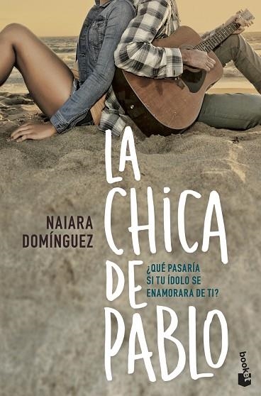 LA CHICA DE PABLO | 9788408172574 | NAIARA DOMINGUEZ