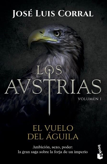 LOS AUSTRIAS EL VUELO DEL AGUILA | 9788408172598 | JOSE LUIS CORRAL