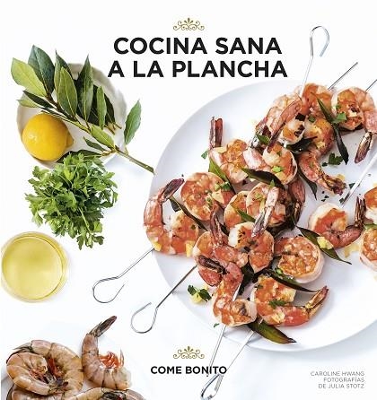 COCINA SANA A LA PLANCHA | 9788416890057 | CAROLINE HWANG & JULIA STOTZ