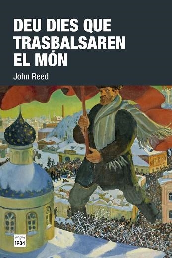 DEU DIES QUE TRASBALSAREN EL MON | 9788416987085 | JOHN REED