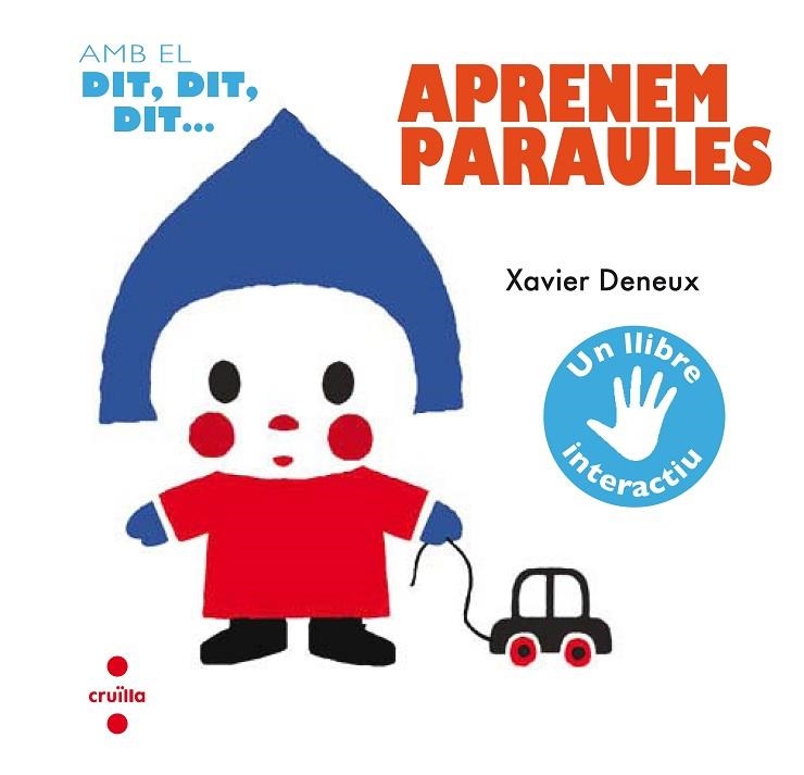 AMB EL DIT DIT DIT APRENEM PARAULES | 9788466141925 | XAVIER DENEUX