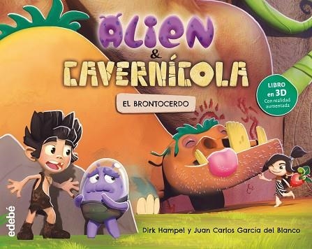 ALIEN & CAVERNICOLA EL BRONTOCERDO | 9788468331621 | DIRK HAMPEL & JUAN CARLOS GARCIA DEL BLANCO