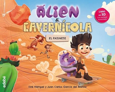 ALIEN & CAVERNICOLA EL PATINETE | 9788468331829 | DIRK HAMPEL & JUAN CARLOS GARCIA DEL BLANCO