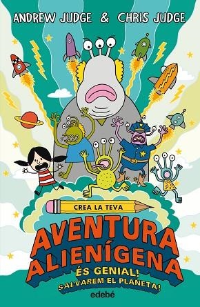 CREA LA TEVA AVENTURA ALIENIGENA | 9788468331881 | ANDREW JUDGE & CHRIS JUDGE