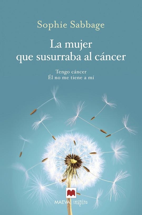 LA MUJER QUE SUSURRABA AL CANCER | 9788416690701 | SOPHIE SABBAGE