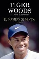 EL MASTERS DE MI VIDA | 9788494506475 | TIGER WOODS & LORNE RUBENSTEIN