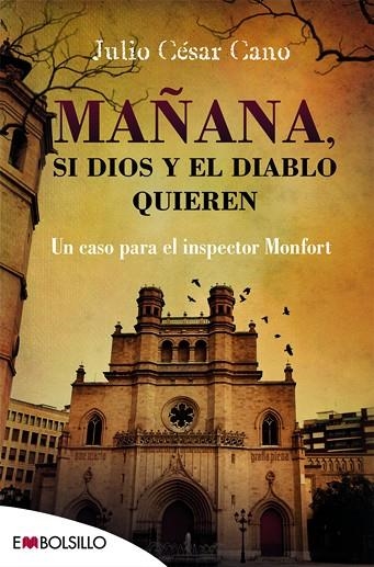 MAÑANA SI DIOS Y EL DIABLO QUIEREN | 9788416087457 | JULIO CESAR CANO