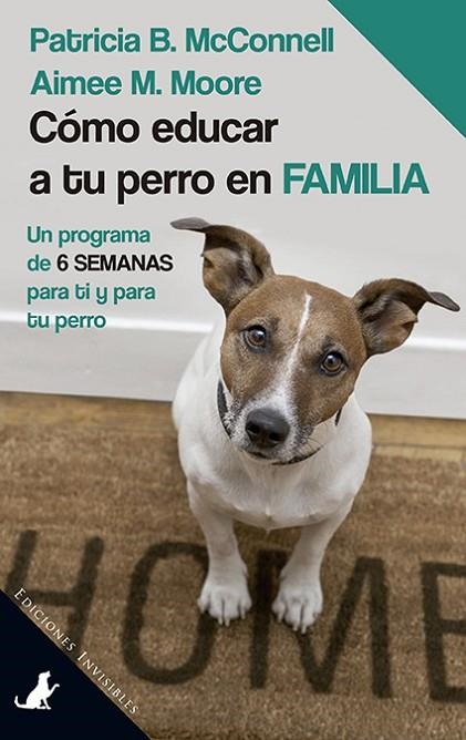 COMO EDUCAR A TU PERRO EN FAMILIA | 9788494561382 | PATRICIA B MCCONNELL & AIMEE M MOORE