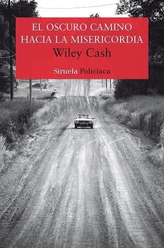 EL OSCURO CAMINO HACIA LA MISERICORDIA | 9788417041434 | WILEY CASH