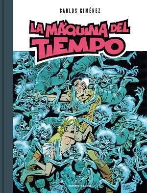 LA MAQUINA DEL TIEMPO | 9788416709892 | CARLOS GIMENEZ