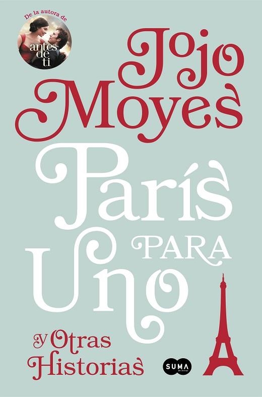 PARIS PARA UNO Y OTRAS HISTORIAS | 9788491290865 | JOJO MOYES