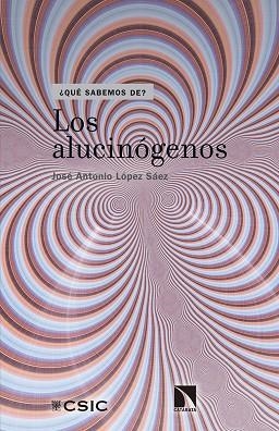 LOS ALUCINOGENOS | 9788490973325 | JOSE ANTONIO LOPEZ SAEZ