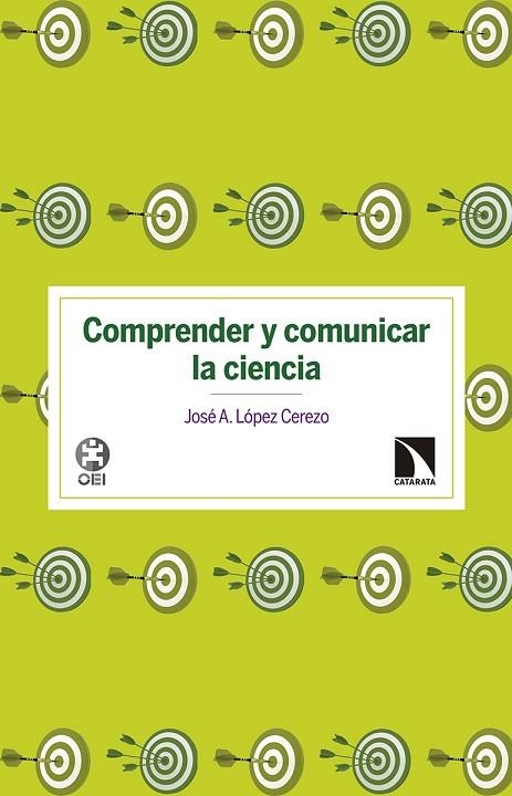 COMPRENDER Y COMUNICAR LA CIENCIA | 9788490973356 | JOSE A. LOPEZ CEREZO