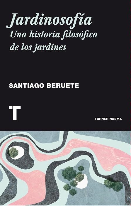 JARDINOSOFIA | 9788416354085 | SANTIAGO BERUETE