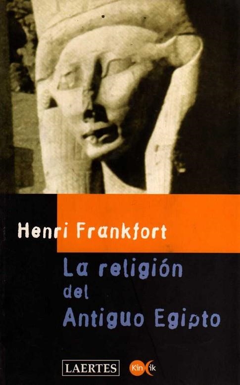 RELIGION DEL ANTIGUO EGIPTO, LA | 9788475843513 | FRANKFORT, HENRI