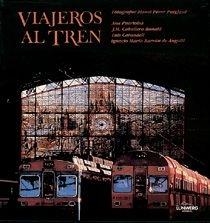 VIAJEROS AL TREN (CASTELLA-ANGLES) | 9788477825432 | BARRON DE ANGOITI, IGNACIO MARIA