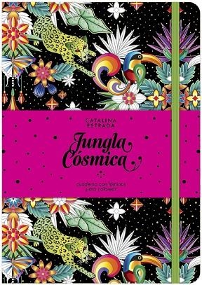 JUNGLA COSMICA CUADERNO CON LAMINAS PARA COLOREAR | 9788401019692 | CATALINA ESTRADA