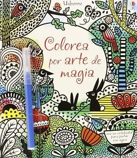 COLOREA POR ARTE DE MAGIA | 9781409591955 | FIONA WATT