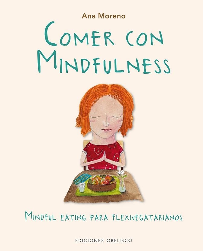 COMER CON MINDFULNESS | 9788491112044 | ANA BEATRIZ MORENO