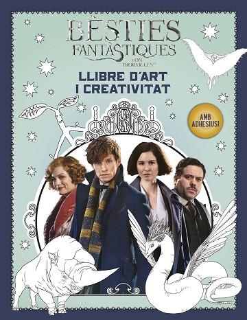 BESTIES FANTASTIQUES I ON TROBAR-LES LLIBRE D'ART I CREATIVITAT | 9788491372448 | J. K. ROWLING