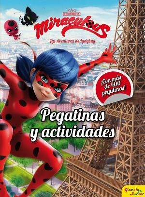 MIRACULOUS LAS AVENTURAS DE LADYBUG PEGATINAS Y ACTIVIDADES | 9788408171836 | PRODIGIOSA MIRACULOUS