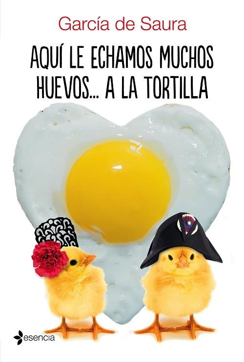 AQUI LE ECHAMOS MUCHOS HUEVOS A LA TORTILLA | 9788408172413 | GARCIA DE SAURA