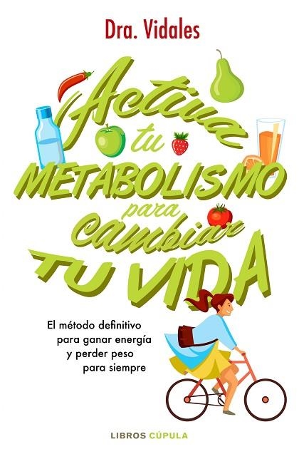 ACTIVA TU METABOLISMO PARA CAMBIAR TU VIDA | 9788448023225 | DRA VIDALES