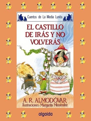 EL CASTILLO DE IRAS Y NO VOLVERAS | 9788476470220 | ANTONIO RODRIGUEZ ALMODOVAR