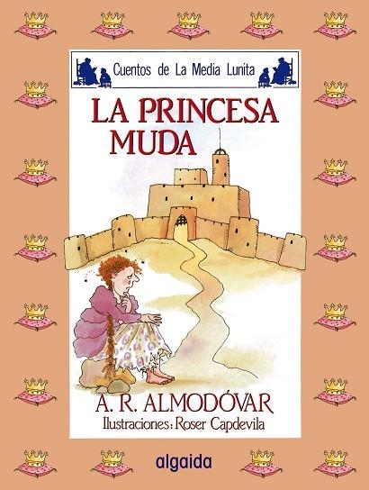 PRINCESA MUDA, LA | 9788476470091 | ANTONIO RODRIGUEZ ALMODOVAR