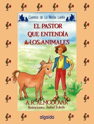 EL PASTOR QUE ENTENDIA A LOS ANIMALES | 9788476473627 | ANTONIO RODRIGUEZ ALMODOVAR