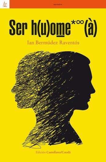 SER H(U)OME*ºº (À) | 9788472907041 | IAN BERMUDEZ