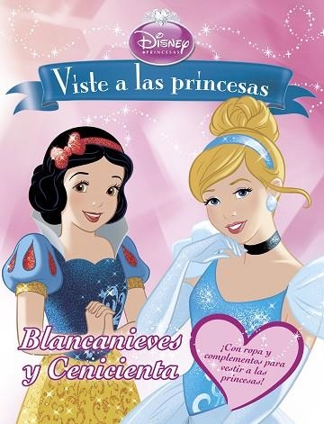 BLANCANIEVES Y CENICIENTA VISTE A LAS PRINCESAS | 9788499515687 | DISNEY