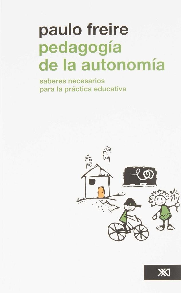 PEDAGOGIA DE LA AUTONOMIA | 9786070304187 | PAULO FREIRE