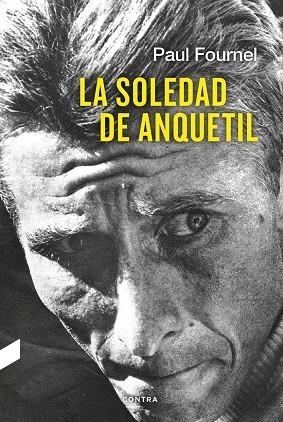 LA SOLEDAD DE ANQUETIL | 9788494683336 | PAUL FOURNEL