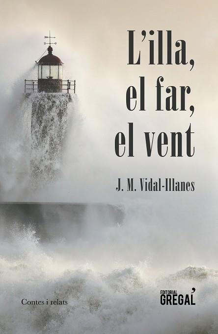 L'ILLA EL FAR EL VENT | 9788417082185 | JOSEP MANUEL GOMEZ GONZALEZ