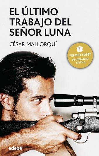 EL ULTIMO TRABAJO DEL SEÑOR LUNA | 9788423676798 | CESAR MALLORQUI