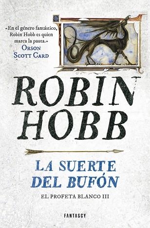 EL PROFETA BLANCO 3 LA SUERTE DEL BUFON | 9788401019302 | ROBIN HOBB