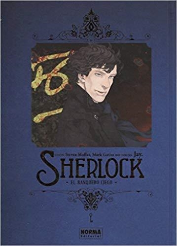 SHERLOCK EL BANQUERO CIEGO | 9788467928044 | STEVEN MOFFAT & MARK GATISS & JAY