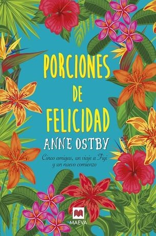 PORCIONES DE FELICIDAD | 9788416690930 | ANNE OSTBY