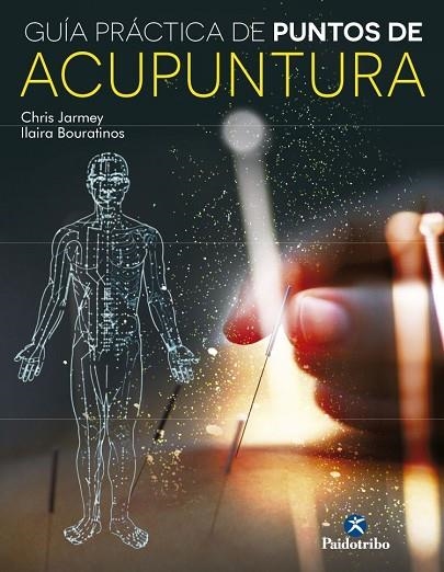 GUIA PRACTICA DE PUNTOS DE ACUPUNTURA | 9788499105000 | CHRIS JARMEY & LARIA BOURATINOS