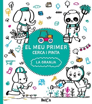 EL MEU PRIMER CERCA I PINTA LA GRANJA | 9789463078139 | BALLON