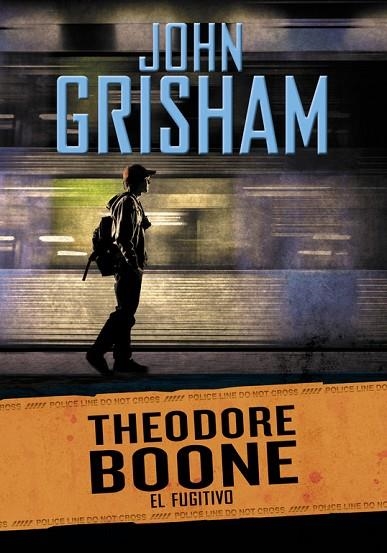 THEODORE BOONE 5 EL FUGITIVO | 9788490434642 | JOHN GRISHAM